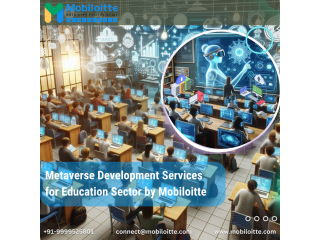 Metaverse Development Services for Education Sector by Mobiloitte