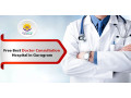 free-best-doctor-consultation-hospital-in-gurgaon-small-0