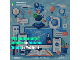 Web Apps Development solutions for Education Service by Mobiloitte
