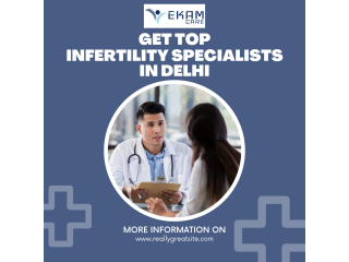 Get Top Infertility Specialists in Delhi - Ekam Care