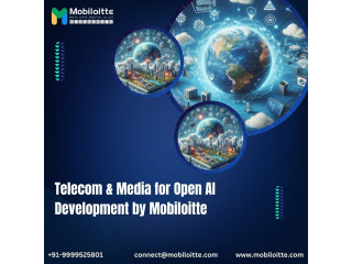 Telecom & Media for Open AI Development by Mobiloitte