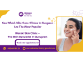 see-which-skin-care-clinics-in-gurgaon-are-the-most-popular-small-0