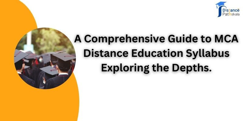 a-comprehensive-guide-to-mca-distance-education-syllabus-exploring-the-depths-big-0