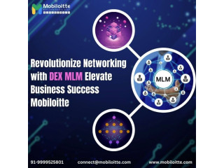 DEX MLM The Next Generation of Services by Mobiloitte