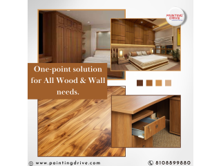 Painting Drive provide the best wood polishing services near me, furniture polishing services, wood painting, pu coating since 1992