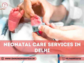 Neonatal Care Services in Delhi - Om Nursing Bureau