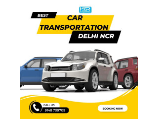 Best car transportation in DELHI NCR :- 9148709709