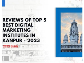 Top five top-notch digital marketing institutes in Kanpur.