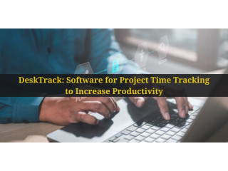 DeskTrack: Software for Project Time Tracking to Increase Productivity