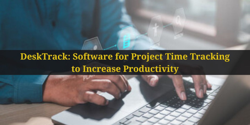 desktrack-software-for-project-time-tracking-to-increase-productivity-big-0