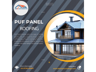 PUF Panel Roofing Manufacturer and Supplier in Chennai - Dhanamroofings