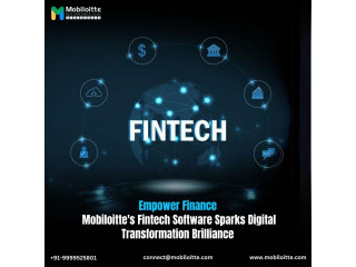 Empower Finance: Mobiloitte's Fintech Software Sparks Digital Transformation Brilliance