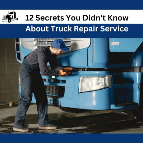 12-secrets-you-didnt-know-about-truck-repair-service-big-0